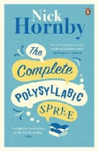 The Complete Polysyllabic Spree by Nick Hornby - Goodreads