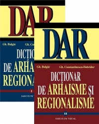 Dictionar de arhaisme si regionalisme (I+II)