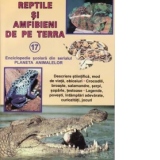 Reptile si amfibieni de pe Terra