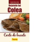 Retetele lui Colea - Carte de bucate