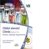 Chimie. Ghidul elevului pentru clasa a VII-a. Sinteze, aplicatii, experimente