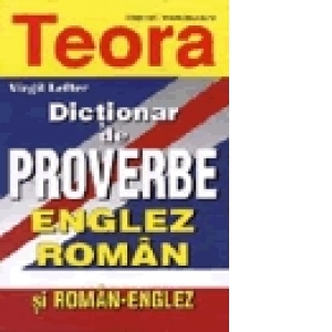 Dictionar de proverbe englez-roman si roman-englez