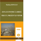 Zona economica libera-trecut,prezent si viitor