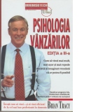 Psihologia vanzarilor. Cum sa vinzi mai mult, mai usor si mai repede decat ti-ai imaginat vreodata ca ar putea fi posibil