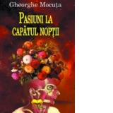 Pasiuni la capatul noptii