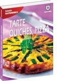 Tarte, quiches, pizza. 60 de retete simple si gustoase