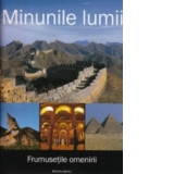 Minunile lumii. Frumusetile omenirii