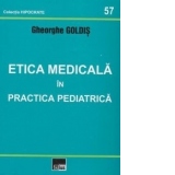 Etica medicala in practica pediatrica