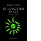 De la bacterii la om. Evolutia lumii vii