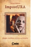 IMPOSTURA - despre snobism si puterea falsului