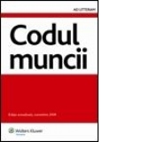 Codul muncii. Editie actualizata, octombrie 2008