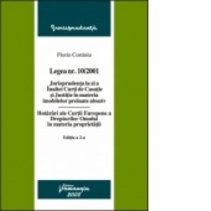 Legea nr. 10/2001 - Jurisprudenta la zi a Inaltei Curti de Casatie si Justitie in materia imobilelor preluate abuziv