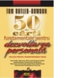 50 de carti fundamentale pentru dezvoltarea personala. Solutii pentru transformarea vietii