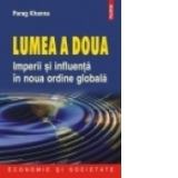 LUMEA A DOUA. IMPERII SI INFLUENTA IN NOUA ORDINE GLOBALA