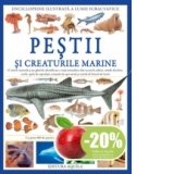 Enciclopedie ilustrata a lumii subacvatice - Pestii si creaturile marine