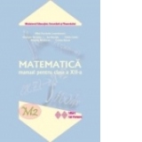 Matematica M2. Manual pentru clasa a XII-a (Trunchi comun 2 ore/saptamana si Curriculum diferentiat 1 ora pe saptamana)