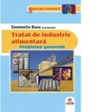 Tratat de industrie alimentara - Probleme generale (volumul 1)