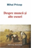 Despre munca si alte eseuri