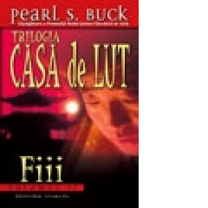 Fiii (volumul II al trilogiei Casa de lut)