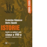 Istorie. Teze cu subiect unic 2008-2009. Clasa a VIII-a (semestrul I/semestrul al II-lea)