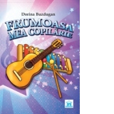 Frumoasa mea copilarie (contine CD)