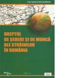 Dreptul de sedere si de munca ale strainilor in Romania