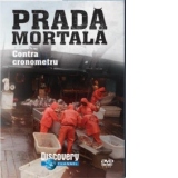 Prada mortala - Lupta contra cronometru