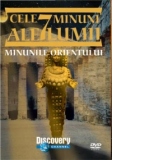 Cele 7 minuni ale lumii - Minunile Orientului