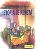 Momente si schite - ISTORIA SE REPETA