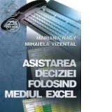 Asistarea deciziei folosind mediul Excel