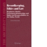 Recordkeeping, Ethics and Law