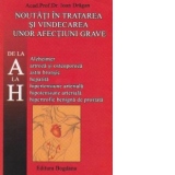 Noutati in tratarea si vindecarea unor afectiuni grave de la A la H (Alzheimer, artroza si osteoporoza, astm bronsic, hepatita, hipertensiune arteriala, hipotensiune arteriala, hipertrofie benigna de prostata)