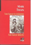 Tom Sawyer in strainatate. Tom Sawyer detectiv.