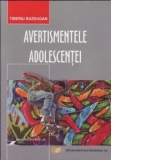 Avertismentele adolescentei