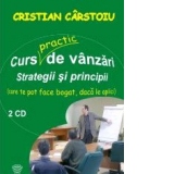 Curs practic de vanzari. Strategii si principii - care te pot face bogat, daca le aplici (Audiobook - 2 volume)