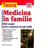 Medicina in familie. Ghid complet pentru sanatatea intregii familii