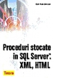 Proceduri stocate in SQL Server. XML, HTML