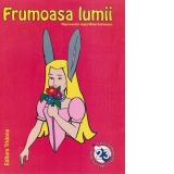 Frumoasa lumii - carte de colorat + poveste (format B5)