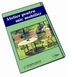 Afaceri la Cheie pe CD - Atelier pentru mic mobilier