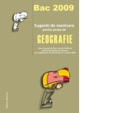 Bac 2009 - Sugestii de rezolvare pentru proba de geografie (itemi propusi de catre Centrul National pentru Curriculum si Evaluare in Invatamantul Preuniversitar la 1 martie 2009)