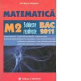 Matematica M2. Subiecte rezolvate - Bac 2011