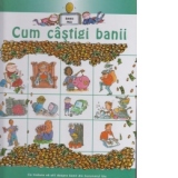 Cum castigi banii