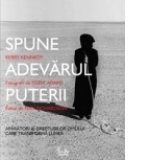 Spune adevarul puterii - Aparatori ai drepturilor omului care transforma lumea