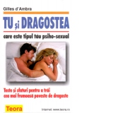 Tu si dragostea - care este tipul tau psiho-sexual. Teste si sfaturi pentru a trai cea mai frumoasa poveste de dragoste