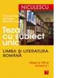 Teza cu subiect unic - Limba si literatura romana - Clasa a VIII-a (semestrul I)