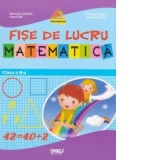 Matematica. Fise de lucru - clasa a II-a (auxiliar al manualelor alternative)