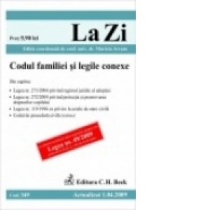 Codul familiei si legile conexe (actialuzat la 01.04.2009). Cod 349