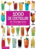 1000 de cocteiluri din intreaga lume