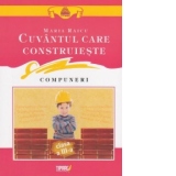 Cuvantul care construieste. Compuneri - Clasa a III-a