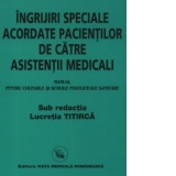 Manual de ingrijiri speciale acordate pacientilor de asistenti medicali - pentru colegiile si scolile postliceale sanitare, editia a 9-a